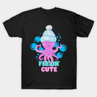 Feelin' Cute Baby Octopus! T-Shirt